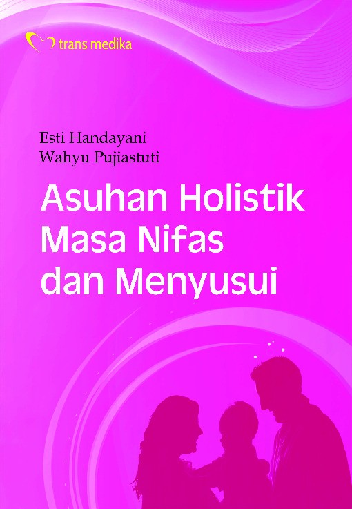 Asuhan Holistik Masa Nifas dan Menyusui